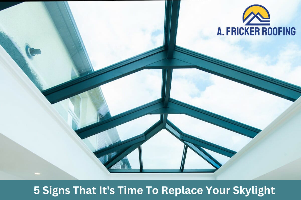 5 Signs That It’s Time To Replace Your Skylight