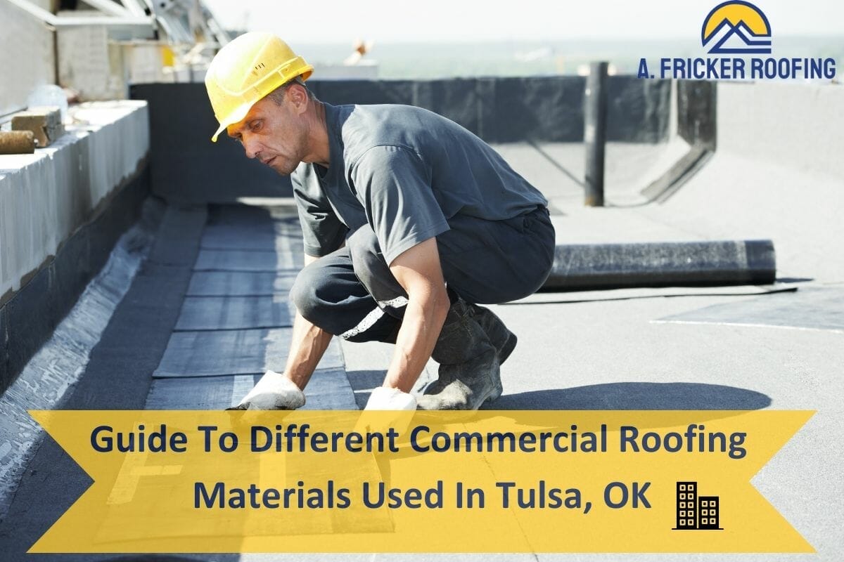 6-Minute Guide To Different Commercial Roofing Materials Used In Tulsa, OK