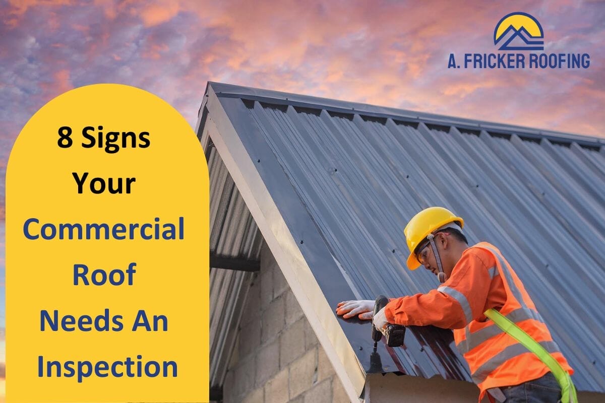8 Signs Your Commercial Roof Needs An Inspection ASAP