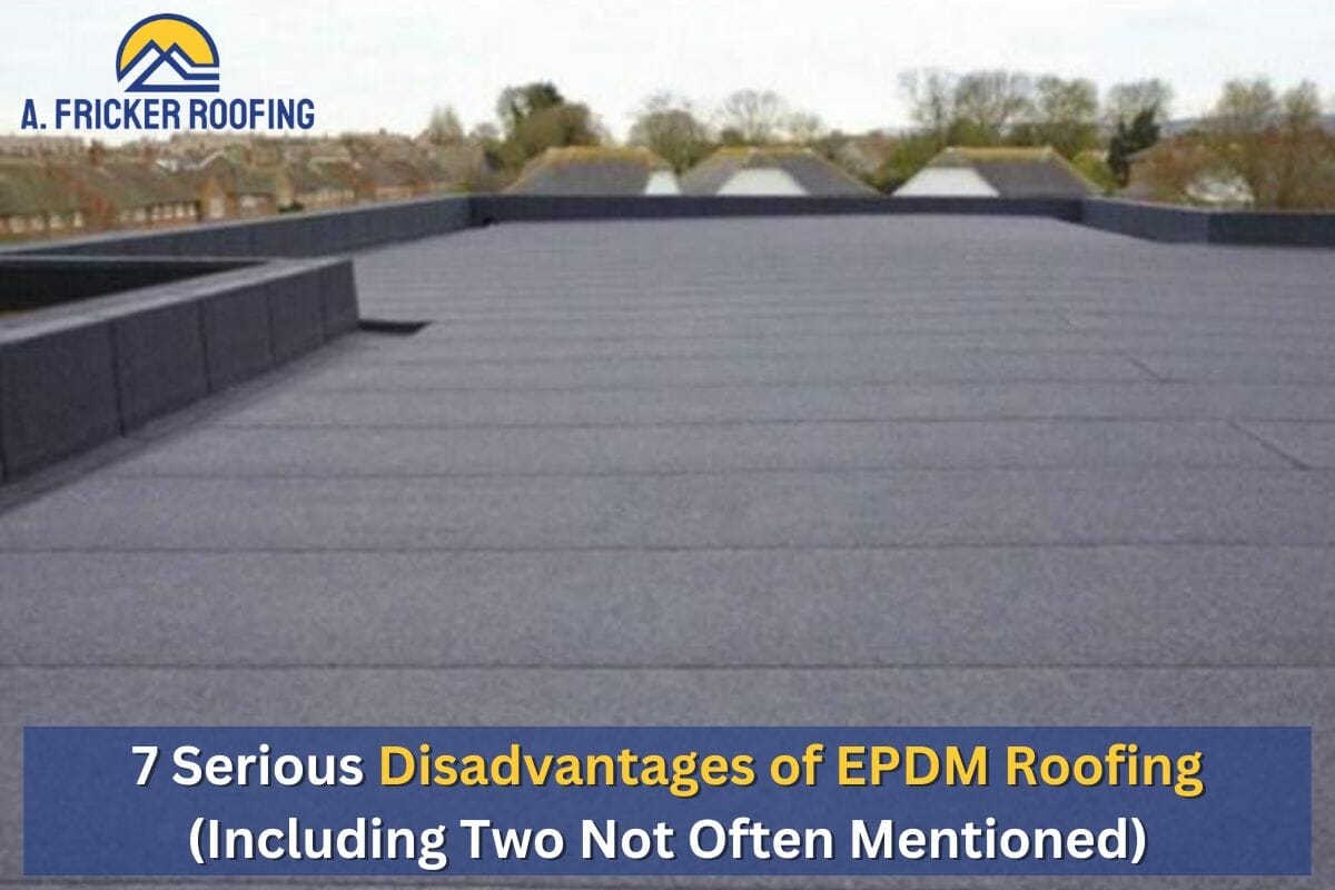 7 Serious Disadvantages of EPDM Roofing (Including Two Not Often Mentioned)