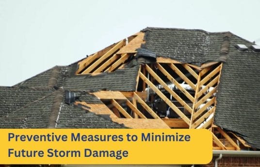 Preventive Measures to Minimize Future Storm Damage