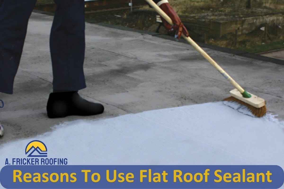 7 Reasons To Use Flat Roof Sealant And Why You Should Never Skip It