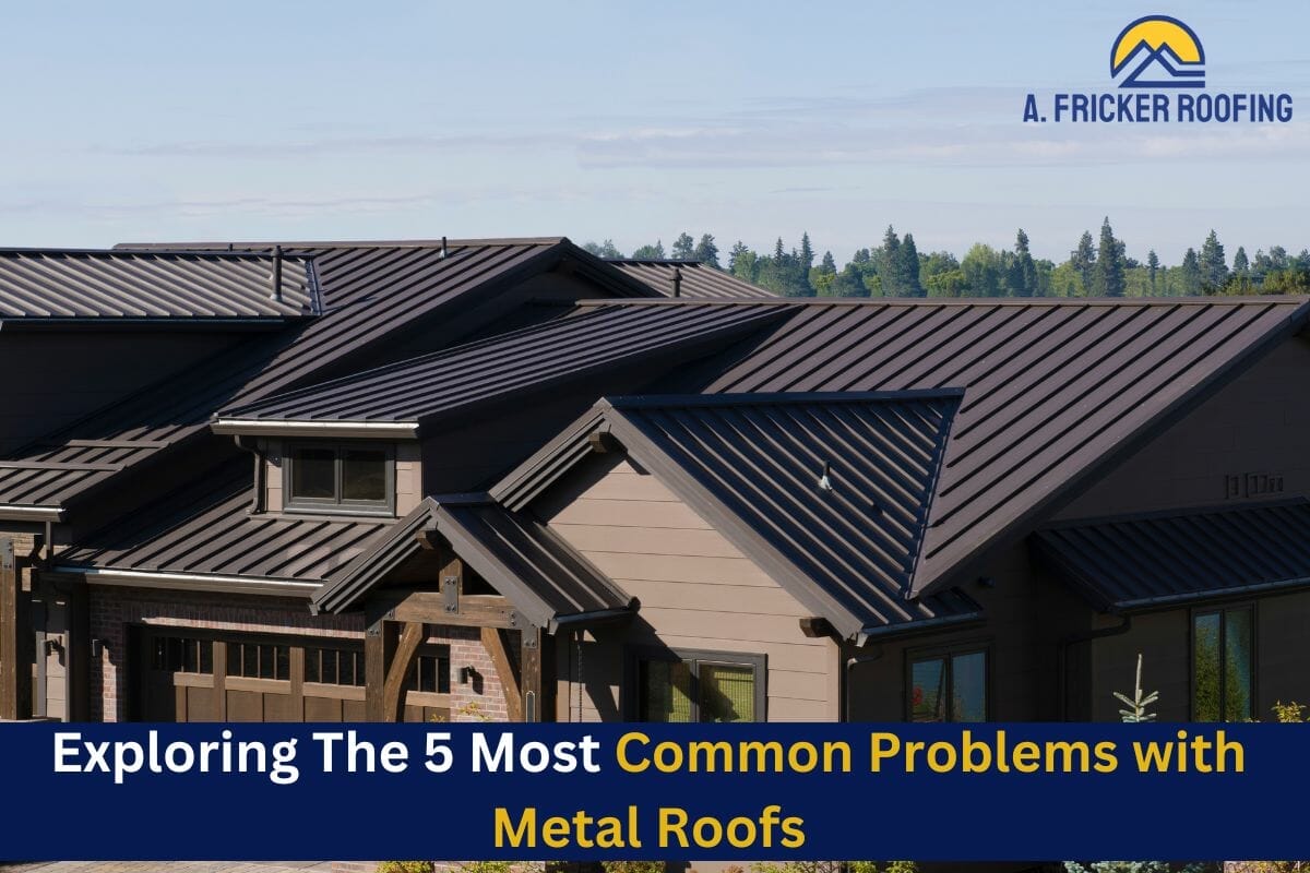 Exploring The 5 Most Common Problems with Metal Roofs