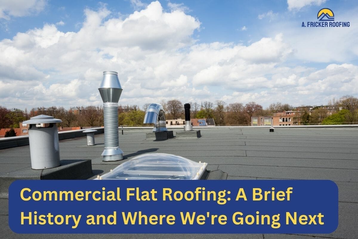 Commercial Flat Roofing: A Brief History and Where We’re Going Next
