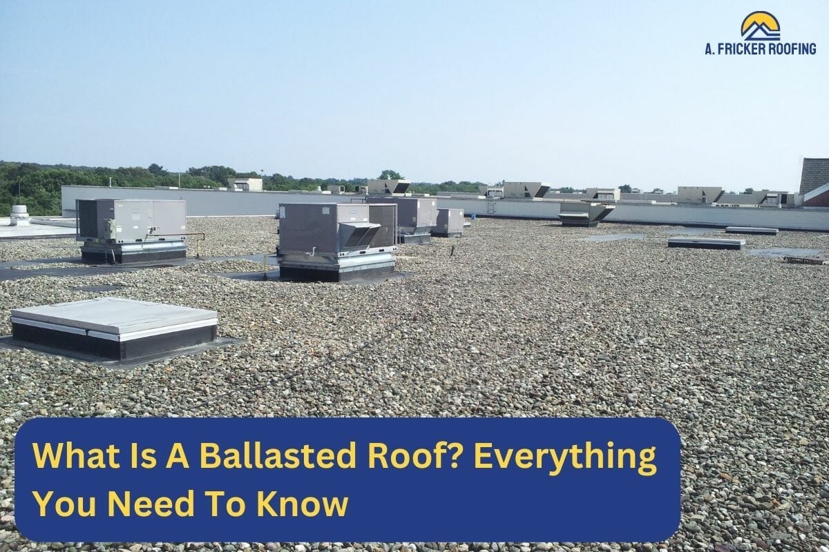 What Is A Ballasted Roof? Everything You Need To Know