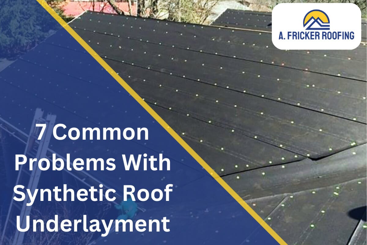 7 Common Problems With Synthetic Roof Underlayment