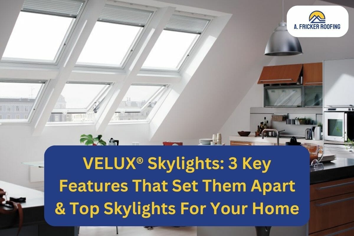 VELUX® Skylights: 3 Key Features That Set Them Apart & Top Skylights For Your Home