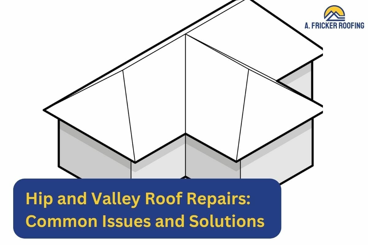 Hip and Valley Roof Repairs: Common Issues and Solutions