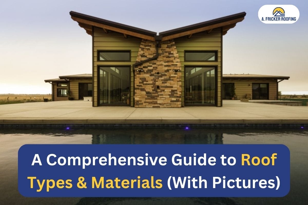 A Comprehensive Guide to Roof Types & Materials (With Pictures)